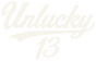 Unlucky 13 - Home